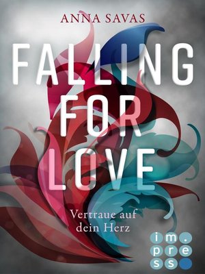 cover image of Falling for Love. Vertraue auf dein Herz
